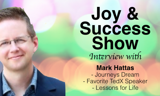MARK HATTAS ON THE JOY & SUCCESS SHOW